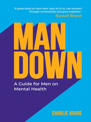 cover image of Man Down: a Guide for Men on Mental Health